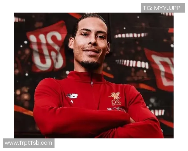 范戴克的防守艺术与领导魅力如何引领球队走向辉煌